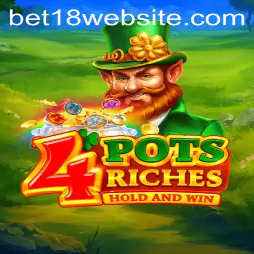 4potsriches: Unlocking the Thrills of Modern Gaming with BET18