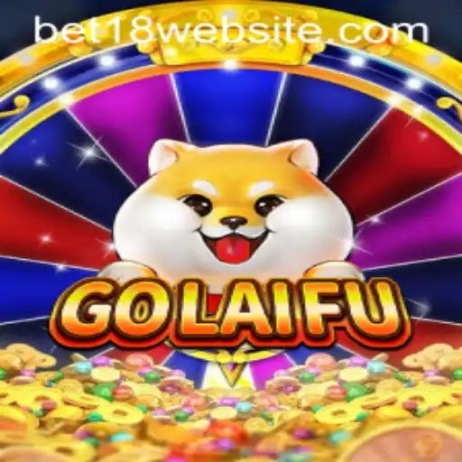 Exploring GoLaiFu: A Modern Gaming Experience with BET18